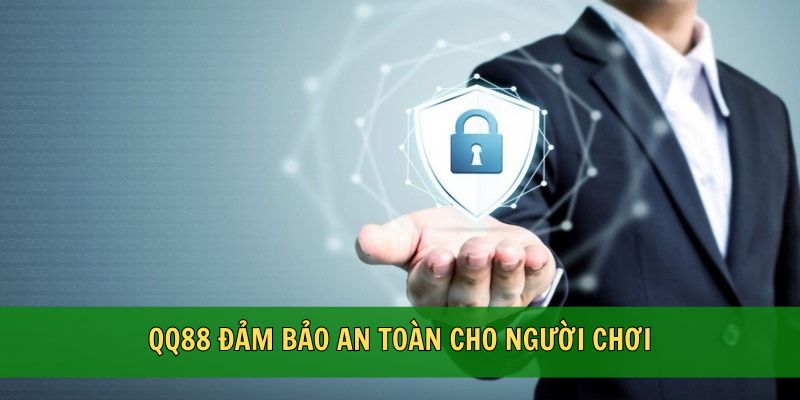 QQ88 đảm bảo an toàn cho người chơi